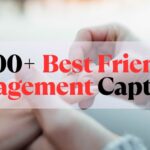Best Friend Engagement Captions
