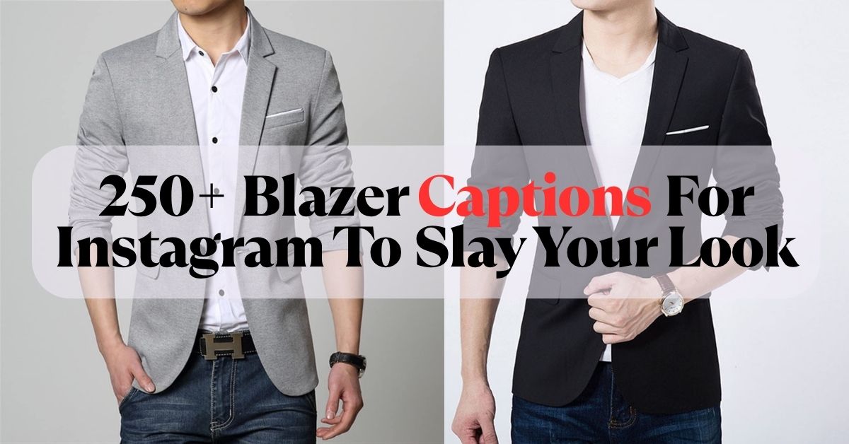 Blazer Captions For Instagram