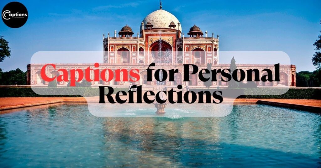 Captions for Personal Reflections