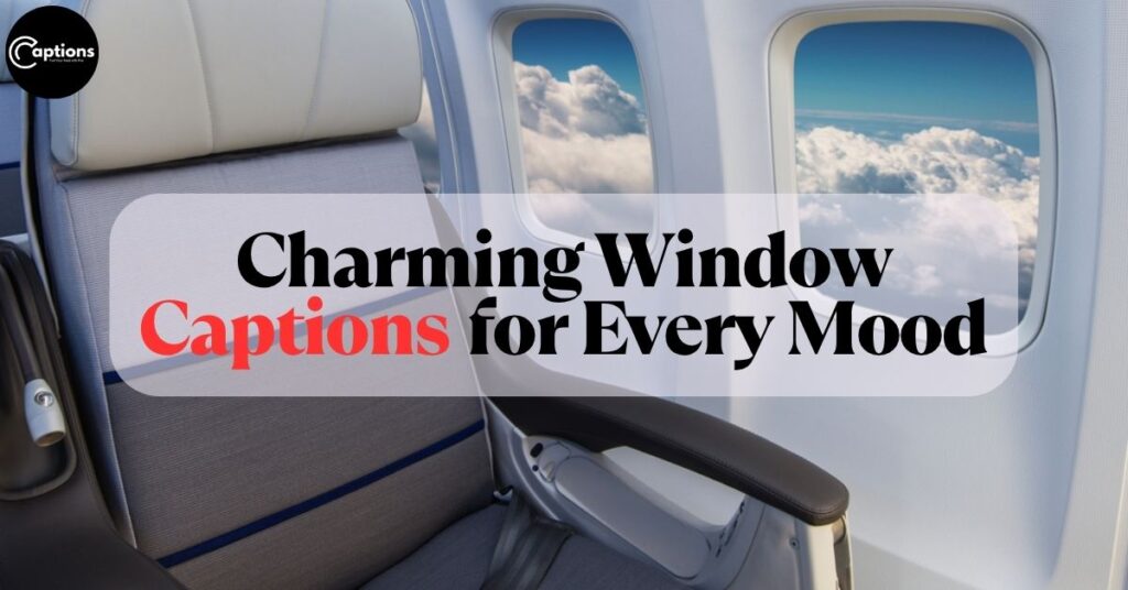 Charming Window Captions for Every Mood