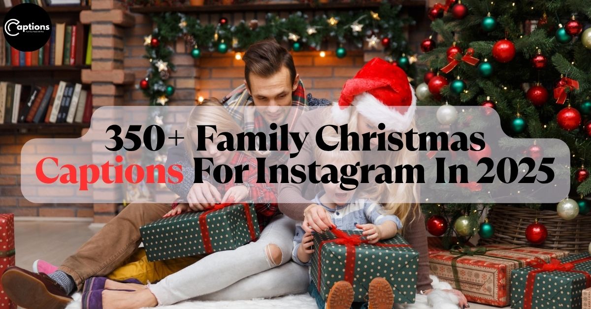 Family Christmas Captions For Instagram