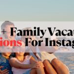 Family Vacation Captions