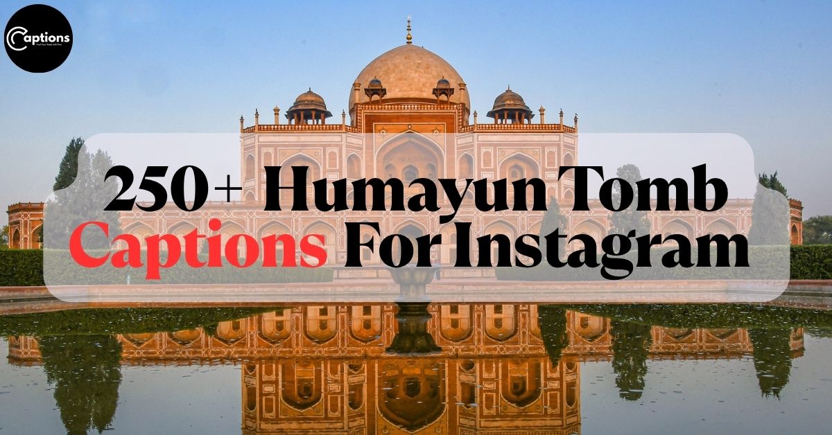 Humayun Tomb Captions For InstagramHumayun Tomb Captions For Instagram