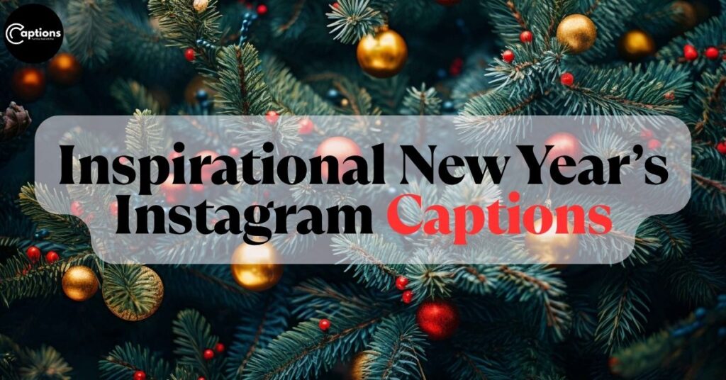 Inspirational New Year’s Instagram Captions