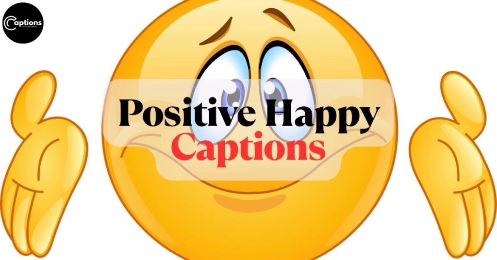 Positive Happy Captions
