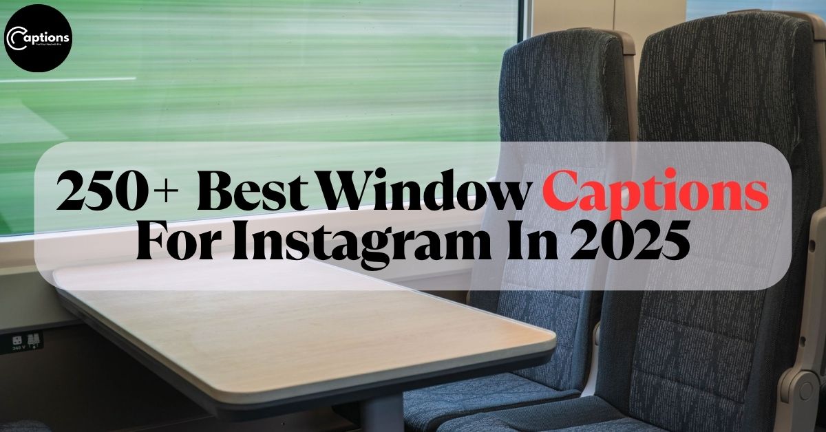 Window Captions For Instagram