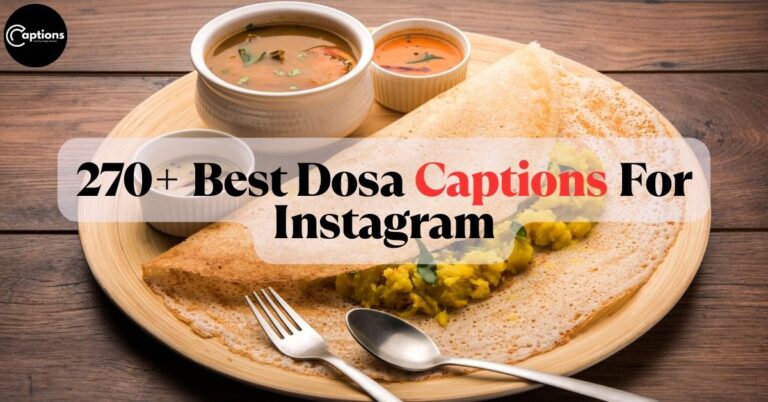 Dosa Captions For Instagram