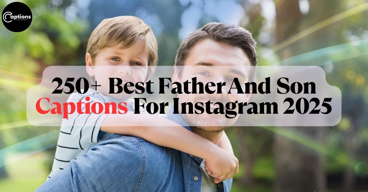Father And Son Captions For Instagram