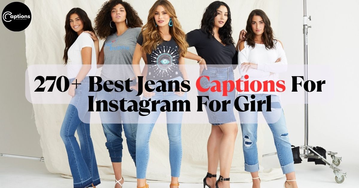 Jeans Captions For Instagram For Girl