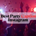 Party Captions For Instagram