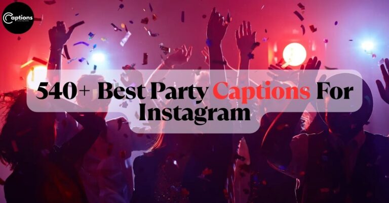 Party Captions For Instagram