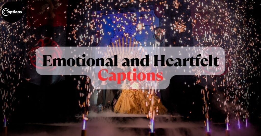 Emotional and Heartfelt Captions