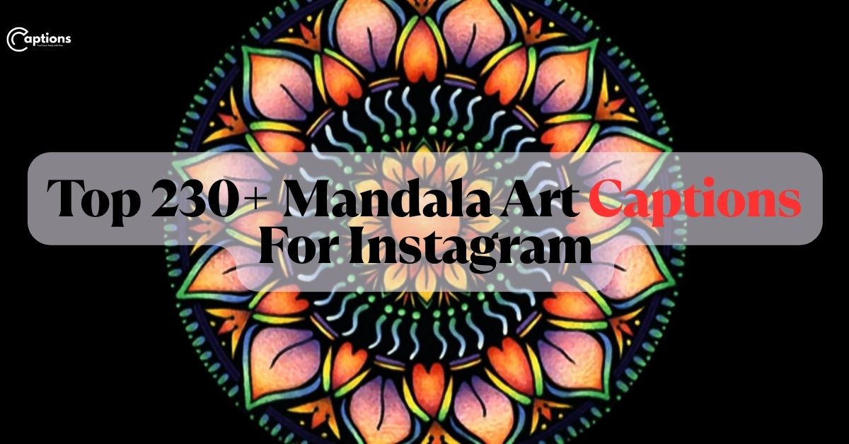 Mandala Art Captions For Instagram