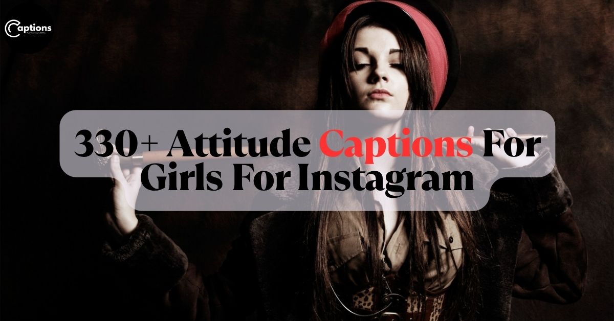 Attitude Captions For Girls