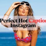 Hot Captions For Instagram