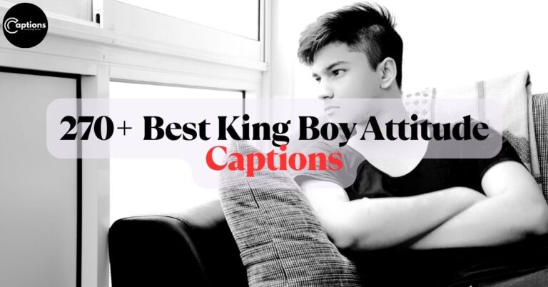 King Boy Attitude Captions