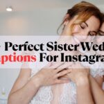 Sister Wedding Captions For Instagram