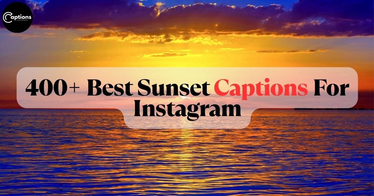 Sunset Captions For Instagram